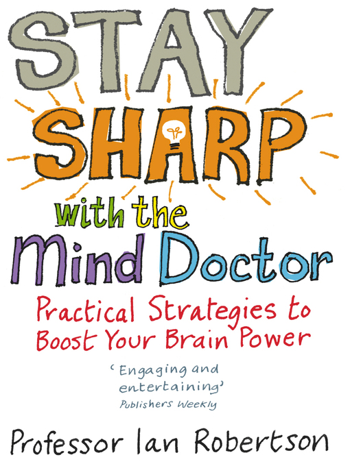 Title details for Stay Sharp With the Mind Doctor by Ian Robertson - Available